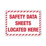 Safety Data Sheets Located Here 10" x 14" Sign